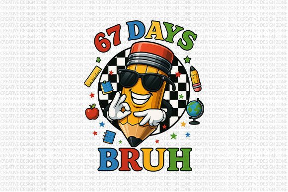 67 Days Bruh School PNG: A Fun and Creative Design for Back-to-School Projects